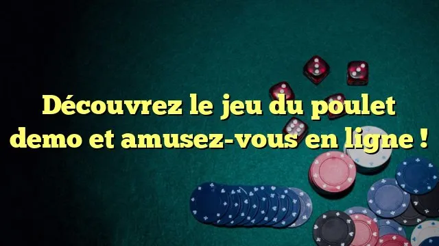 Jeu du poulet casino à France